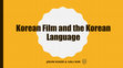 Research paper thumbnail of Korean Language and K-Film Talk