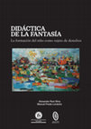 Research paper thumbnail of Didáctica de la fantasía. La formación del niño como sujeto de derechos