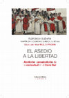 Research paper thumbnail of El asedio a la libertad. Abolición y Post-abolición de la esclavitud en el Cono Sur. Guzmán y Ghidoli (edit.). Buenos Aires, Biblos, 2020.