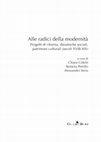 Research paper thumbnail of Alle radici della modernità Progetti di riforma, dinamiche sociali, patrimoni culturali (secoli XVIII-XIX), a cura di C. Coletti, S. Petrillo, A. Serra,  Guida Editori, Napoli 2020