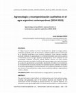 Research paper thumbnail of Agroecología y recampesinización cualitativa en el agro argentino contemporáneo (2014-2019)