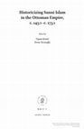 Research paper thumbnail of Reading Ottoman Sunnism through Islamic History: Approaches toward Yazīd b. Muʿāwiya in Ottoman Historical Writing