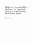 Research paper thumbnail of 2020. The Largest "International Dark Sky Reserve" on Planet Earth: Signpost for a New Philosophy for the Human Species?