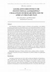 Research paper thumbnail of Legislative disconnect or institutional gatekeeping? Challenges of researching South Africa's military past