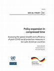 Research paper thumbnail of Policy expansion in compressed time: Assessing the speed, breadth and sufficiency of post-COVID-19 social protection measures in 10 Latin American countries