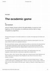 Research paper thumbnail of The academic game