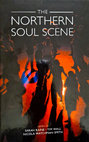 Research paper thumbnail of THE NORTHERN SOUL SCENE: An Introduction