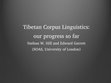 Research paper thumbnail of Tibetan Corpus Linguistics: progress and future prospects