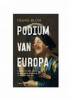 Research paper thumbnail of Podium van Europa. Creativiteit en ondernemen in de Amsterdamse Schouwburg van de zeventiende eeuw