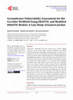 Research paper thumbnail of Groundwater Vulnerability Assessment for the Corridor Wellfield Using DRASTIC and Modified DRASTIC Models: A Case Study of Eastern Jordan Open Access