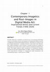 Research paper thumbnail of Contemporary Imagetics and Post-Images in Digital Media Art: Inspirational Artists and Current Trends (1948-2020