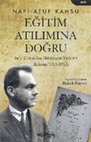 Research paper thumbnail of Eğitim Atılımına Doğru-Nafi Atuf Kansu'nun Sa'y ü Tetebbu Mecmuası Yazıları (Edirne/1911-1912)