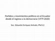 Research paper thumbnail of Partidos y movimientos políticos en el Ecuador desde el regreso a la democracia (1979-2020)