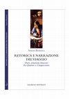 Research paper thumbnail of Retorica e narrazione del viaggio. Diari, relazioni, itinerari fra Quattro e Cinquecento