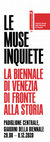 Research paper thumbnail of La Biennale durante il fascismo 1928-1945: Le mostre della Biennale Arte, 1948; il Sessantotto tra contestazioni e nuovi ideali; anni Settanta: interdisciplinarità e impegno politico; il padiglione centrale dal 1895.