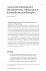 Research paper thumbnail of Ansvarsförskjutning och liberal styrning i skapandet av krismedvetna medborgare (English title) Shifting Responsibilities and Liberal Governmentality in the Creation and Governance of the Prepared Citizen