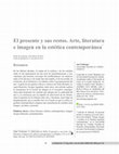 Research paper thumbnail of El presente y sus restos. Arte, literatura e imagen en la estética contemporánea