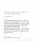 Research paper thumbnail of Objetos, memoria e intensidades en la poesía de Jorge Luis Borges