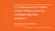 Research paper thumbnail of Cybersecurity of Urban Critical Infrastructure by Intelligent Big Data Analytics