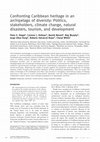 Research paper thumbnail of Confronting Caribbean heritage in an archipelago of diversity: Politics, stakeholders, climate change, natural disasters, tourism, and development (Siegel, P. E., C. L. Hofman, B. Bérard, R. Murphy, J. Ulloa Hung, R. Valcárcel Rojas and C. White)