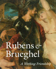 Research paper thumbnail of ""Brueghel and Rubens at Work: Technique and the Practice of Collaboration"