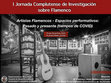 Research paper thumbnail of I Jornada Complutense de Investigación sobre Flamenco. Artistas Flamencos -Espacios performativos: Pasado y presente (tiempos de COVID)