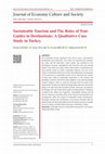 Research paper thumbnail of Sustainable Tourism and The Roles of Tour Guides in Destinations: A Qualitative Case Study in Turkey Sustainable Tourism and The Roles of Tour Guides in Destinations: A Qualitative Case Study in Turkey 2