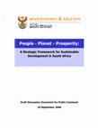 Research paper thumbnail of People -Planet -Prosperity: A Draft Strategic Framework for Sustainable Development in South Africa A Strategic Framework for Sustainable Development in South Africa: Draft for Public Comment