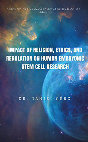 Research paper thumbnail of Impact of religion, Ethics, And Regulation On Human Embryonic Stem Cell Research