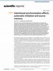 Research paper thumbnail of Intentional synchronisation affects automatic imitation and source memory