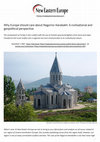 Research paper thumbnail of Why Europe should care about Nagorno-Karabakh: A Civilisational and Geopolitical Perspective