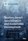 Research paper thumbnail of Special Issue for "Sustainability" on "Tourism, Smart Specialization and Sustainable Development" (Edition)