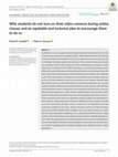 Research paper thumbnail of Why students do not turn on their video cameras during online classes and an equitable and inclusive plan to encourage them to do so