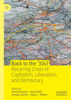 Research paper thumbnail of Back to the 30s?: Recurring Crises of Capitalism, Liberalism, and Democracy