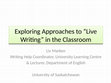 Research paper thumbnail of Exploring approaches to ‘live’ writing in the classroom