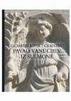 Research paper thumbnail of Zadarski kipar i graditelj Pavao Vanucijev iz Sulmone (Zadar's Sculptor and Builder Paolo di Vanuzzi da Sulmona)