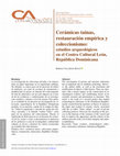 Research paper thumbnail of Cerámicas taínas, restauración empírica y coleccionismo: estudios arqueológicos en el Centro Cultural León, República Dominicana