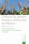 Research paper thumbnail of Zabalgoitia, Mauricio, Elena Ritondale y Erick Vallejo (coords.), Culturas de género, nación y educación en México (siglos XIX yXX), México, IISUE-UNAM.