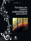 Research paper thumbnail of Estudios de música colombiana para piano