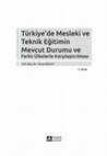 Research paper thumbnail of Türkiye'de Mesleki ve Teknik Eğitimin Mevcut Durumu ve Farklı Ülkelerle Karşılaştırılması