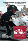 Research paper thumbnail of Intangible Heritage as a Tourist Destination (Immaterieel erfgoed als toeristische bestemming) -guest edited special issue of Volkskunde