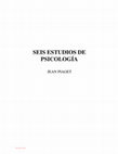 Research paper thumbnail of SEIS ESTUDIOS DE PSICOLOGÍA - JEAN PIAGET