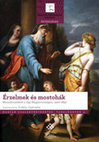 Research paper thumbnail of Ingók és érzelmek. Az értéktárgyak átörökítése kora újkori magyar főnemesi végrendeletekben (=Movable goods and emotions. Bequeathing valuables in  early modern aristocratic wills)