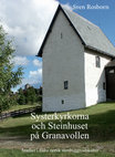 Research paper thumbnail of Systerkyrkorna och Steinhuset på Granavollen. Studier i äldre norsk stenbyggnadskonst. (2014)