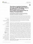 Research paper thumbnail of Tacrolimus Updated Guidelines through popPK Modeling: How to Benefit More from CYP3A Pre-emptive Genotyping Prior to Kidney Transplantation