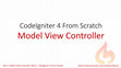 Research paper thumbnail of CodeIgniter 4 From Scratch Model View Controller