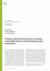 Research paper thumbnail of Using the analytic hierarchy process to evaluate sustainability factors in watershed planning and management