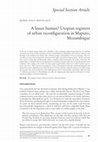 Research paper thumbnail of 2021. "A Lesser Human? Utopic registers of urban reconfiguration in Maputo, Mozambique". Social Anthropology/Anthropologie Sociale, 29(1): 87-107