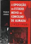 Research paper thumbnail of A Oposição ao Estado Novo no concelho de Almada (1933-1958)