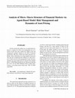 Research paper thumbnail of Analysis of micro-macro structure of financial markets via agent-based model: Risk management and dynamics of asset pricing